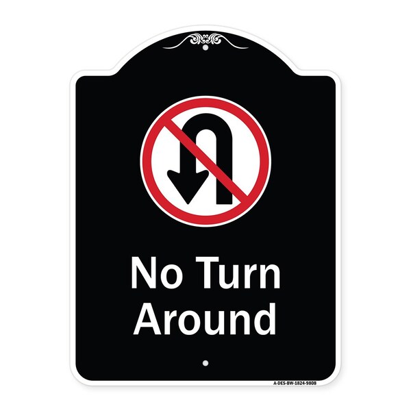 Signmission Designer Series-No Turn Around With Symbol Black & White, 24" x 18", BW-1824-9808 A-DES-BW-1824-9808 - main